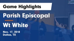 Parish Episcopal  vs Wt White Game Highlights - Nov. 17, 2018