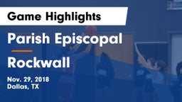 Parish Episcopal  vs Rockwall  Game Highlights - Nov. 29, 2018