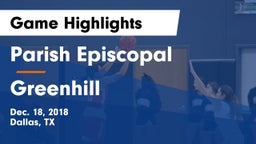 Parish Episcopal  vs Greenhill  Game Highlights - Dec. 18, 2018