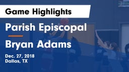 Parish Episcopal  vs Bryan Adams  Game Highlights - Dec. 27, 2018