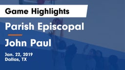 Parish Episcopal  vs John Paul Game Highlights - Jan. 22, 2019