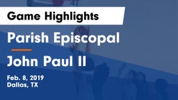 Parish Episcopal  vs John Paul II  Game Highlights - Feb. 8, 2019