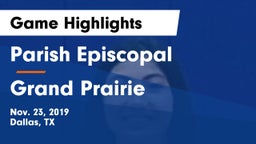 Parish Episcopal  vs Grand Prairie  Game Highlights - Nov. 23, 2019