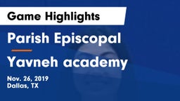 Parish Episcopal  vs Yavneh academy Game Highlights - Nov. 26, 2019