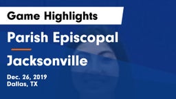 Parish Episcopal  vs Jacksonville Game Highlights - Dec. 26, 2019
