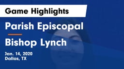 Parish Episcopal  vs Bishop Lynch Game Highlights - Jan. 14, 2020