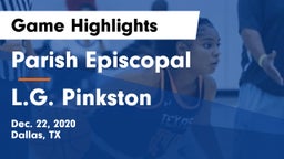 Parish Episcopal  vs L.G. Pinkston  Game Highlights - Dec. 22, 2020