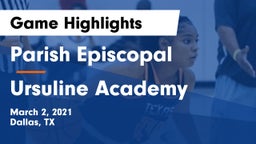 Parish Episcopal  vs Ursuline Academy  Game Highlights - March 2, 2021
