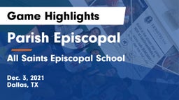 Parish Episcopal  vs All Saints Episcopal School Game Highlights - Dec. 3, 2021