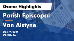 Parish Episcopal  vs Van Alstyne  Game Highlights - Dec. 9, 2021