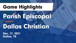 Parish Episcopal  vs Dallas Christian  Game Highlights - Dec. 17, 2021