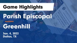 Parish Episcopal  vs Greenhill  Game Highlights - Jan. 4, 2022
