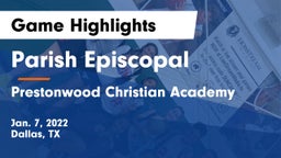 Parish Episcopal  vs Prestonwood Christian Academy Game Highlights - Jan. 7, 2022