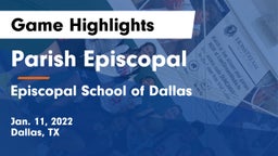Parish Episcopal  vs Episcopal School of Dallas Game Highlights - Jan. 11, 2022