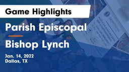 Parish Episcopal  vs Bishop Lynch  Game Highlights - Jan. 14, 2022