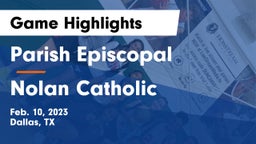 Parish Episcopal  vs Nolan Catholic  Game Highlights - Feb. 10, 2023