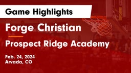 Forge Christian vs Prospect Ridge Academy Game Highlights - Feb. 24, 2024