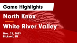 North Knox  vs White River Valley  Game Highlights - Nov. 22, 2023