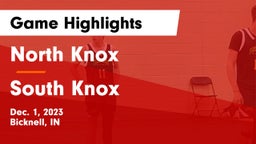 North Knox  vs South Knox  Game Highlights - Dec. 1, 2023