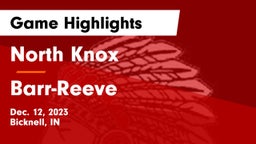 North Knox  vs Barr-Reeve  Game Highlights - Dec. 12, 2023