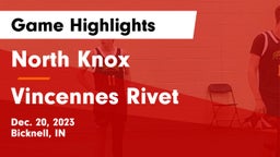 North Knox  vs Vincennes Rivet  Game Highlights - Dec. 20, 2023
