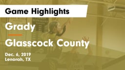 Grady  vs Glasscock County  Game Highlights - Dec. 6, 2019