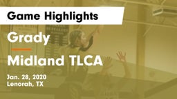 Grady  vs Midland TLCA Game Highlights - Jan. 28, 2020