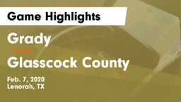 Grady  vs Glasscock County  Game Highlights - Feb. 7, 2020