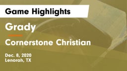 Grady  vs Cornerstone Christian Game Highlights - Dec. 8, 2020