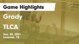Grady  vs TLCA Game Highlights - Jan. 30, 2021