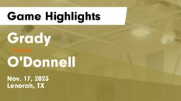 Grady  vs O'Donnell  Game Highlights - Nov. 17, 2023