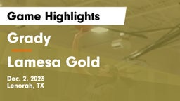 Grady  vs Lamesa Gold Game Highlights - Dec. 2, 2023