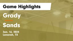 Grady  vs Sands  Game Highlights - Jan. 16, 2024