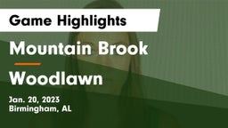 Mountain Brook  vs Woodlawn  Game Highlights - Jan. 20, 2023