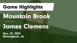 Mountain Brook  vs James Clemens  Game Highlights - Dec. 29, 2023