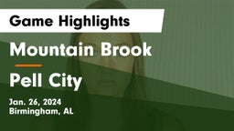 Mountain Brook  vs Pell City  Game Highlights - Jan. 26, 2024