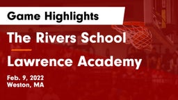 The Rivers School vs Lawrence Academy  Game Highlights - Feb. 9, 2022