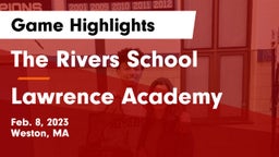 The Rivers School vs Lawrence Academy Game Highlights - Feb. 8, 2023