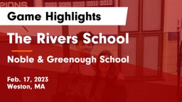 The Rivers School vs Noble & Greenough School Game Highlights - Feb. 17, 2023