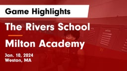 The Rivers School vs Milton Academy Game Highlights - Jan. 10, 2024