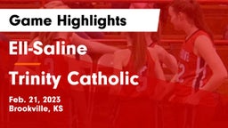 Ell-Saline vs Trinity Catholic  Game Highlights - Feb. 21, 2023
