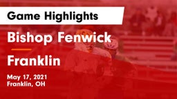 Bishop Fenwick vs Franklin  Game Highlights - May 17, 2021