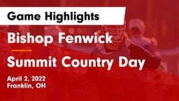 Bishop Fenwick vs Summit Country Day Game Highlights - April 2, 2022