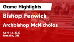 Bishop Fenwick vs Archbishop McNicholas  Game Highlights - April 12, 2022