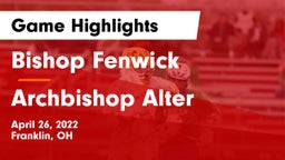 Bishop Fenwick vs Archbishop Alter  Game Highlights - April 26, 2022