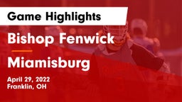 Bishop Fenwick vs Miamisburg  Game Highlights - April 29, 2022