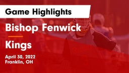 Bishop Fenwick vs Kings  Game Highlights - April 30, 2022