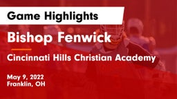 Bishop Fenwick vs Cincinnati Hills Christian Academy Game Highlights - May 9, 2022