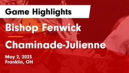 Bishop Fenwick vs Chaminade-Julienne  Game Highlights - May 2, 2023