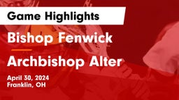 Bishop Fenwick vs Archbishop Alter  Game Highlights - April 30, 2024
